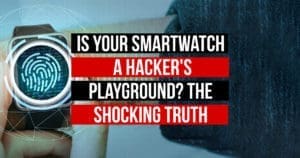 Is Your Smartwatch a Hacker's Playground? The Shocking Truth You Need to Know